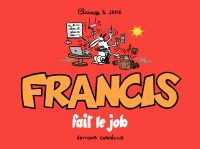 Francis fait le job de Claire et Jake (éditions Cornélius) - Bouilhac Raynal