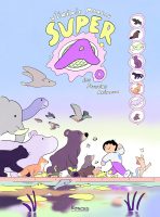 Super A tome 1 de Jérémie Moreau (éditions Albin Michel BD) - Les pouvoirs animaux