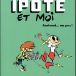 Ipote et moi de Catherine Romat et Jean-Philippe Peyraud (éditions Globulles)