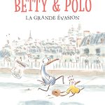 Betty et Polo La grande évasion de Adrien Poissier (Dargaud / Charivari)