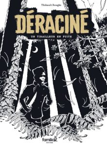 Déraciné - Thibault Rougès - FamiliaR