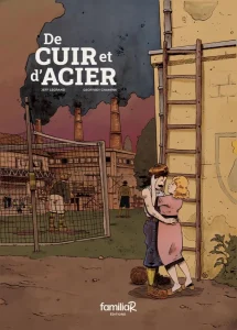 De cuir et d'acier - Jeff Legrand et Geoffrey Champin - FamiliaR