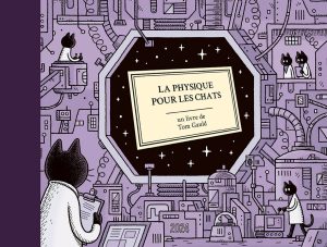 La physique pour les chats Tom Gauld