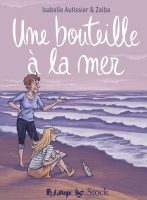 Une bouteille à la mer - Isabelle Autissier et Zelba - Futuropolis
