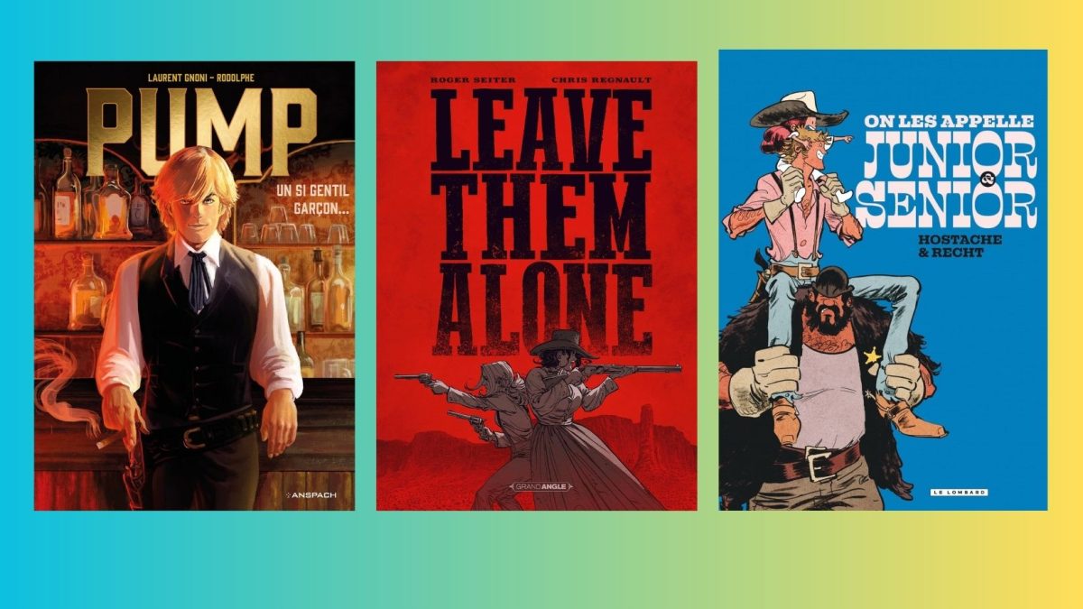 Trois westerns pour la rentrée - On les appelle Junior et Senior, Pump un si gentil garçon et Leave them Alone