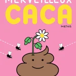 Merveilleux caca de Mathis (éditions La Doux)