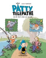 Patty télépathe 1 de Lewis Trondheim (éditions bayard jeunesse)