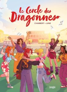 Le cercle des dragonnes de Ingrid Chabbert et June (éditions Jungle) - Des BD jeunesse pour la rentrée
