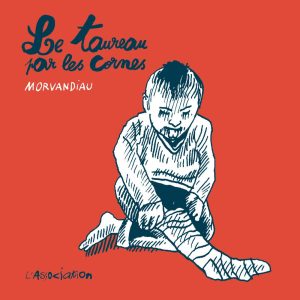 Le taureau par les cornes de Morvandiau (L'association) - Rencontres Quai des Bulles 2025