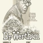 Dr Wertham d'Harold Schechter et Eric Powell (Delcourt)