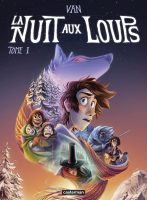 La nutit aux loups de Van Lalonde (éditions Casterman)