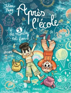 Après l'école de Julien Frey et Yllya (éditions Jungle) - Des BD jeunesse pour la rentrée