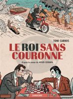 Le roi sans couronne de Toni Carbos (Sarbacane)