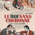 Le roi sans couronne de Toni Carbos (Sarbacane)