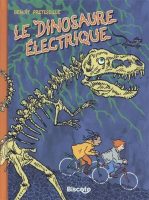 Le dinosaure électrique de Benoît Preteseille (Biscoto) - Des BD jeunesse pour Noël - 3