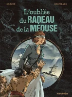 L'oubliée du radeau de la méduse de Gilles Cazaux et Thierry Soufflard (éditions Marabulles)