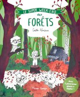 Le super week end des forêts de Gaëlle Alméras et Audrey Dussutour (Maison Georges) Des BD jeunesse pour Noël 2