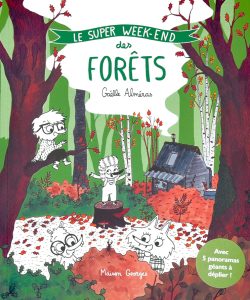 Le super week end des forêts de Gaëlle Alméras et Audrey Dussutour (Maison Georges) Des BD jeunesse pour Noël 2