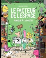 Le facteur de l'espace 4 de Guillaume Perrault (la pastèque) Des BD jeunesse pour Noël 2