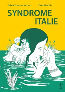 Syndrome Italie - Tiziana Francesca Vaccaro et Elena Mistrello - Presque Lune