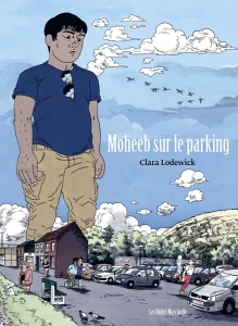 Moheeb sur le parking - Clara Lodewick - Dupuis