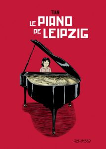 Le piano de Leipzig - Tian - Gallimard BD