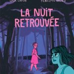 La nuit retrouvée de Lola Lafont et Pénélope Bagieu (Gallimard BD)