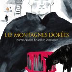 Les montagnes dorées de Aurélien Ducoudray et Thomas Azuelos (éditions Futuropolis)