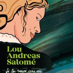 Lou Andreas Salomé (Si tu veux une vie, vole-la!) de Séverine Vidal et Olivia Sautreuil (éditions Bayard Graphic)