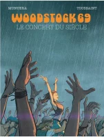 Woodstock 69 Le concert du siècle de Kid Toussaint et José Luis Munuera (éditions Le Lombard)
