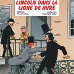 Les tuniques bleues, tome 69 : Lincoln dans la ligne de mire de Fred Neidhardt et Willy Lambil (éditions Dupuis)
