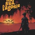 Au Sud, L'agonie - Philippe Pelaez, Hugues Labiano et Jérôme Maffre - Glénat