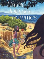 Un été loin des hommes, Fabienne Blanchut, Catherine Locandro et Thomas Campi (éditions Dargaud)
