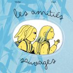 Les amitiés sauvages de Mette Vedsø et Sofie Louise Dam (éditions La Doux)