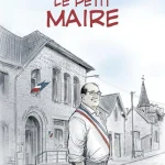 Le petit maire - Laurent Turpin et Olivier Berlion - Les Arènes BD