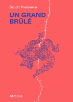 Un grand brûlé de Benoît Preteseille (éditions Atrabile)