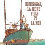 Hemingway, la jeune fille et la mer de Philippe Charlot et Laurent Zimny (éditions Dargaud)