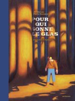 Pour qui sonne le glas de Jean-David Morvan et Pierre Dawance, d'après le roman de Ernest Hemingway (éditions Sarbacane)