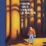 Pour qui sonne le glas de Jean-David Morvan et Pierre Dawance, d'après le roman de Ernest Hemingway (éditions Sarbacane)
