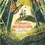 Les enfants de Microscopia de Delphine Le Lay et Alexis Horellou tome 1 (éditions Dargaud)