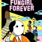 Fungirl Forever, Elizabeth Pich, Super Loto Editions