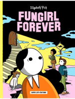 Fungirl Forever, Elizabeth Pich, Super Loto Editions