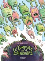 Complot grenouilles Rubau Vigara Aventuriers d'Ailleurs