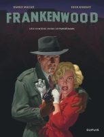 Frankenwood de Darko Macan et Igor Kordey (Dupuis)