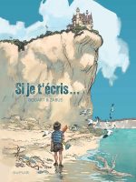 Si je t'écris de Zabus et Bodart (éditions Dupuis)
