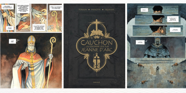 Cauchon... ou l'homme qui tua Jeanne D'arc - Joël Parnotte, Xavier Dorison et Louis-David Delahaye - Dargaud