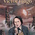 Victor Hugo, la bouche d'ombre de Rodolphe et Olivier Roman (éditions Anspach)