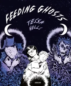 feeding ghosts - Tessa Hulls - Sarbacane