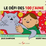 Le défi des 100 j'aime de Julie Champagne et Audrey Malo (éditions Les 400 coups) - Un printemps de livres illustrés