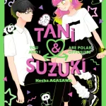 Tani et Suzuki - You and I are polar opposites de Kôcha Agasawa (éditions nobi nobi!)